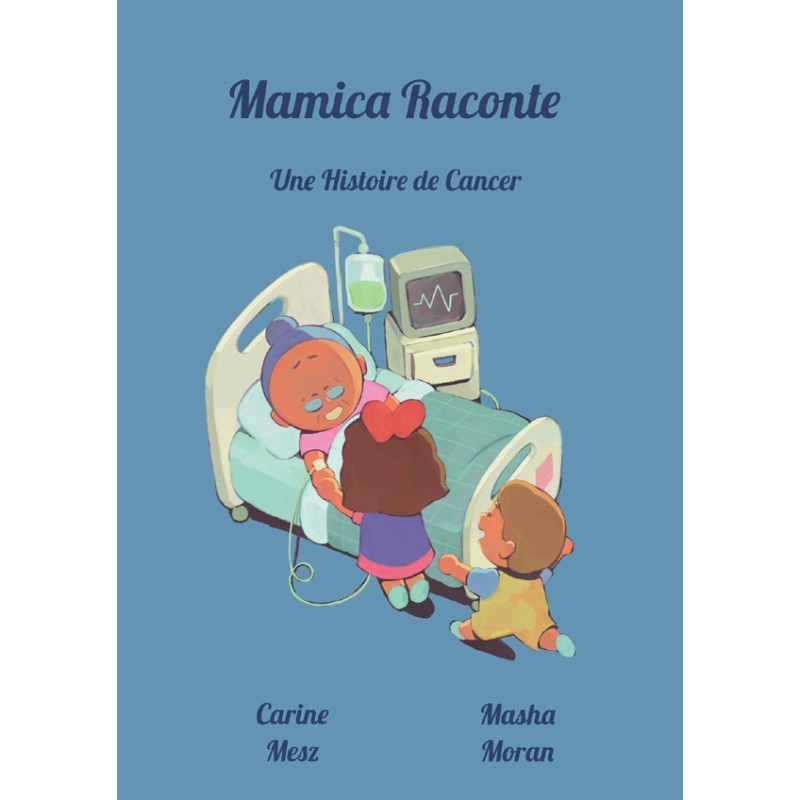 Mamica Raconte Une Histoire de Cancer Mamica Raconte Une Histoire de Cancer
